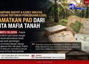Camat Kampung Rakyat dan Kades Tanjung Mulia Diminta Tertibkan Perkebunan Ilegal, Selamatkan PAD dari Gurita Mafia Tanah