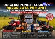 Dugaan Pungli Alsintan Rp 200 Juta Per Unit Di Desa Tanjung Mangedar, Kepala Dinas Pertanian Labura Memilih Bungkam Sepekan