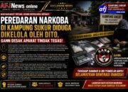 GANN “GENERASI ANTI NARKOTIKA NASIONAL” Labuhanbatu Raya Desak Aparat Tindak Tegas Peredaran Narkoba Diduga Milik ‘Dito’ di Kampung Baru Labuhanbatu