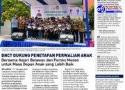 BNCT Dukung Perlindungan Anak melalui Sinergi Bersama Kejari Belawan dan Pemko Medan