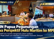 MMN Papua Pegunungan Bawa Perspektif Hulu Maritim ke MPR RI: “Laut Sehat Dimulai dari Sungai di Pegunungan”