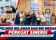 Pelindo Belawan–BRI Medan Pererat Hubungan Kelembagaan, Peluang Kerja Sama Mulai Dijajaki