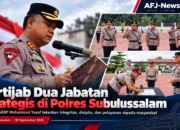Dua Jabatan Strategis Berganti, Kapolres Subulussalam: Amanah Baru Harus Dijawab dengan Kinerja dan Pengabdian