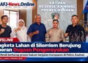 Sengketa Lahan di Silomlom Berujung Laporan Dugaan Pengeroyokan, Rizal Efendi Mengadu ke Polres Asahan