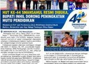 HUT KE-44 SMANSAHUL RESMI DIBUKA, BUPATI INHIL DORONG PENINGKATAN MUTU PENDIDIKAN