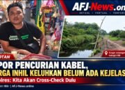 TIGA HARI MENANTI KEJELASAN LAPORAN PENCURIAN KABEL, WARGA KELUHKAN PELAYANAN POLRES INHIL! KAPOLRES: KITA CEK DULU